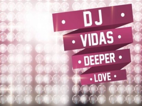 DJ Vidas – Deeper Love EP