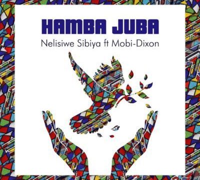 Nelisiwe Sibiya – Hamba Juba ft. Mobi Dixon