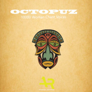 DJ Octopuz, 10000 Woman Chant Voices, Original Mix, mp3, download, datafilehost, toxicwap, fakaza, Afro House, Afro House 2019, Afro House Mix, Afro House Music, Afro Tech, House Music