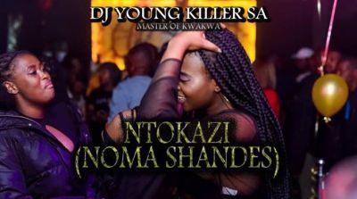 Dj young killer SA – Ntokazi (Noma Shandes) Mp3 Download