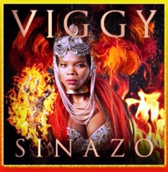 Viggy – Sinazo Fakaza music Download
