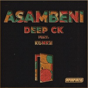 Deep CK - Asambeni Ft Konke - Image