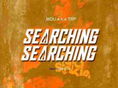 MDU a.k.a TRP – Searching Ft. Tashlin mp3 download