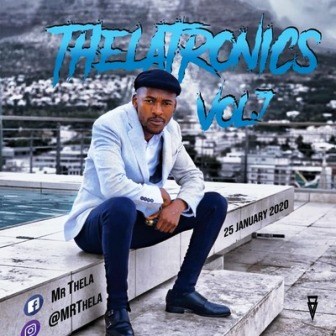 Mr Thela – Theletronics Vol.7 (40K Likes Appreciation Mix) Download Mp3 2020