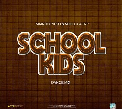 Nimrod Pitso & Mdu a.k.a TRP – School kids (Dance Mix) Mp3 Download