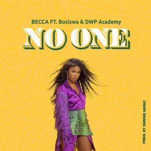 Becca ft Busiswa, DWP Academy – No One