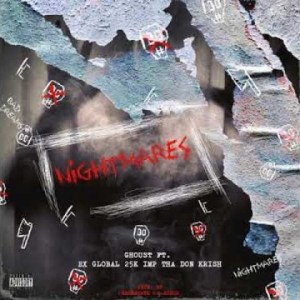 Ghoust - Nightmares ft. Ex Global, IMP THA DON, 25K & Krish
