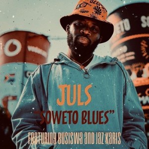 Juls, Busiswa & Jaz Karis - Soweto Blues