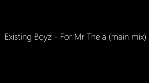 Download Mp3: Existing Boyz – For Mr Thela (main mix)