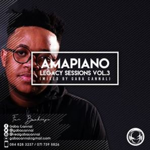 Download Mp3 Gaba Cannal – AmaPiano Legacy Sessions Vol.3