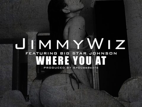 Jimmy Wiz – Where You At ft. Big Star Johnson