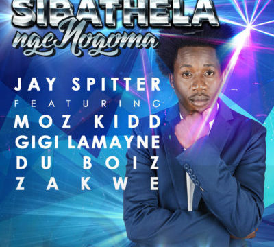 Jay Spitter – Sibathela Ngengoma ft. Du Boiz, Zakwe, Gigi Lamayne & Moz Kidd