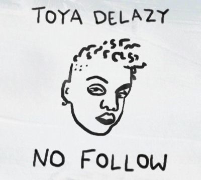 Toya Delazy – No Follow