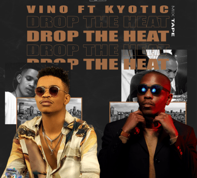 DJ Vino – Drop The Heat Mix Ft. DJ Kyotic