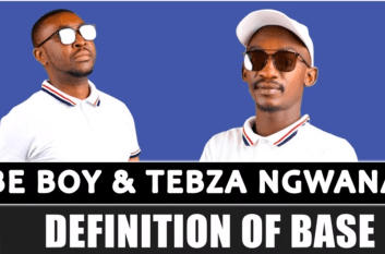 Tsebe Boy x Tebza Ngwana – Definition of Base