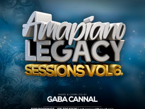 Gaba Cannal – AmaPiano Legacy Sessions Vol. 06