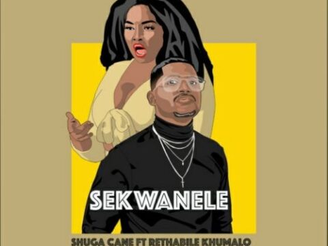 Shuga Cane – Sekwanele ft. Rethabile Khumalo