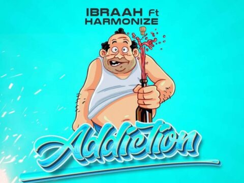 AUDIO Ibraah - Addiction Ft Harmonize MP3 DOWNLOAD