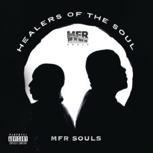 MFR Souls, Healers Of The Soul, download ,zip, zippyshare, fakaza, EP, datafilehost, album, House Music, Amapiano, Amapiano 2021, Amapiano Mix, Amapiano Music
