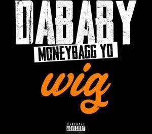 WIG by DaBaby Ft. Moneybagg Yo