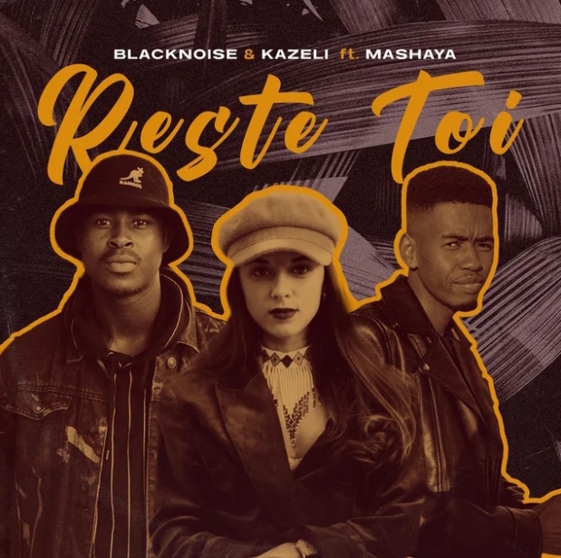 Kazeli & Blacknoise – Reste toi ft. Mashaya