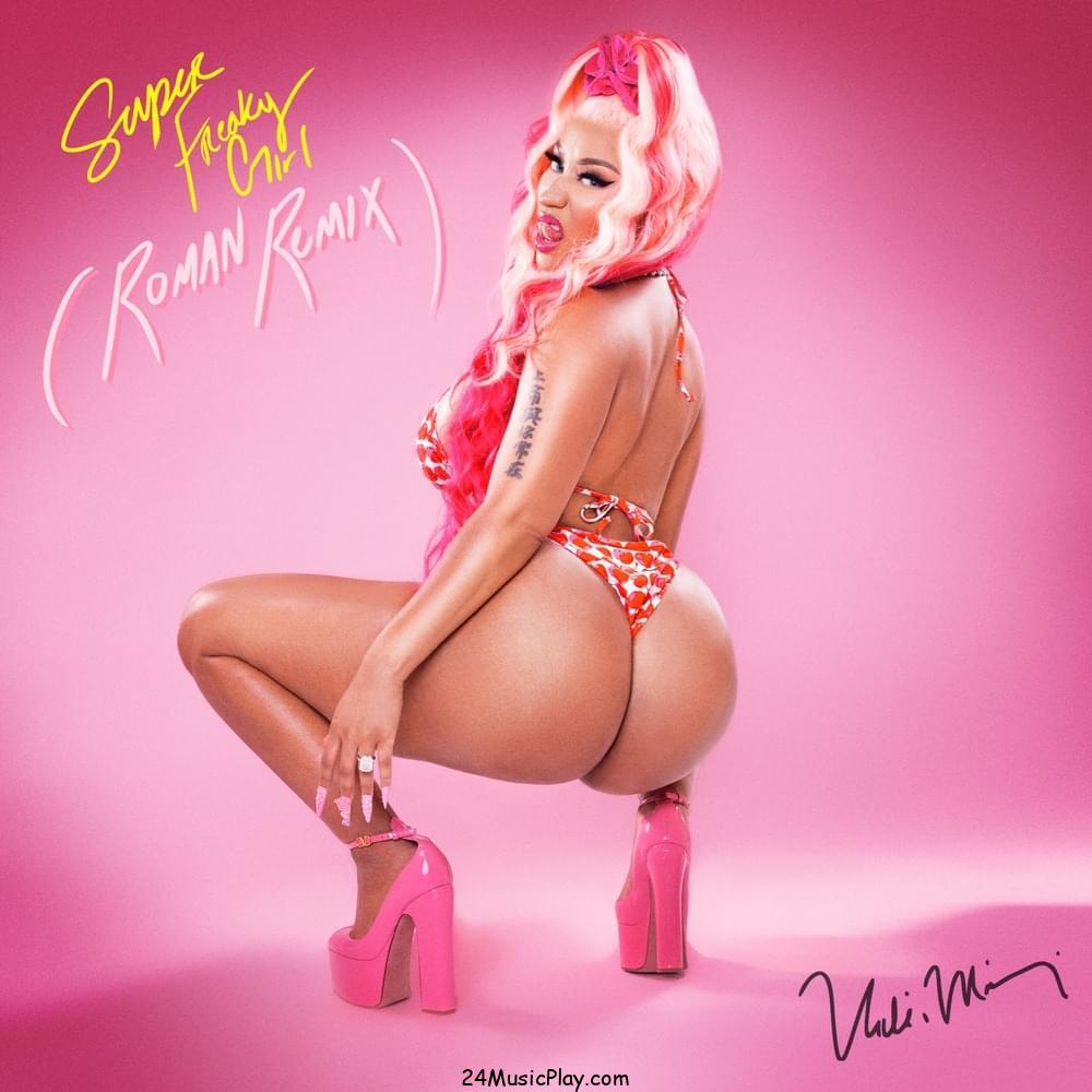 Nicki Minaj Super Freaky Girl (Roman Remix) MP3 DOWNLOAD