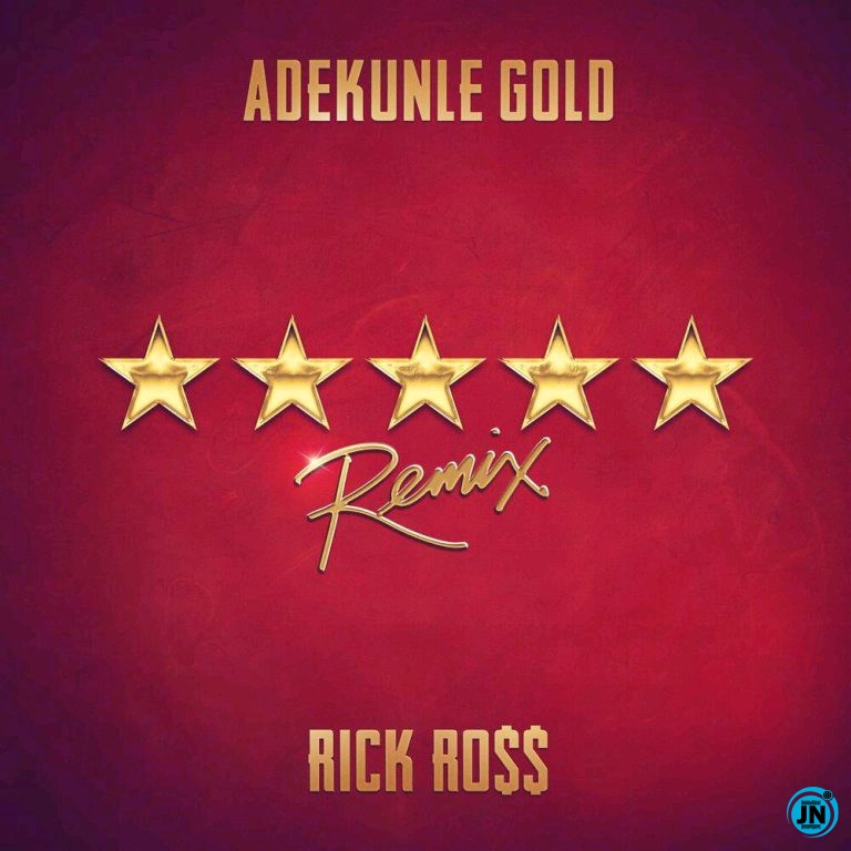 Adekunle Gold – 5 Star (Remix) ft. Rick Ross