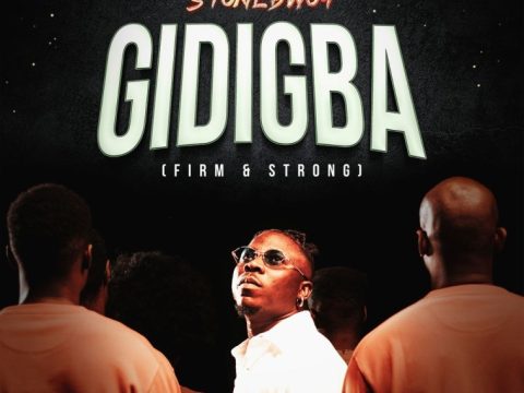 Stonebwoy - GIDIGBA (FIRM & STRONG)