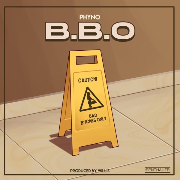 Phyno Bbo (Bad Bxtches Only)