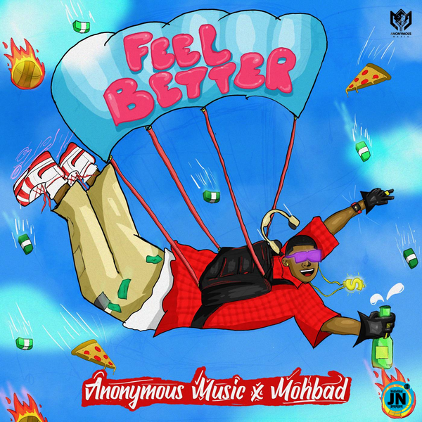 Anonymous Music – Feel Better ft Mohbad
