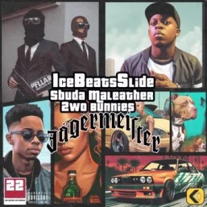 Ice Beats Slide & Sbuda Maleather – Jagermeister ft 2woBunnies