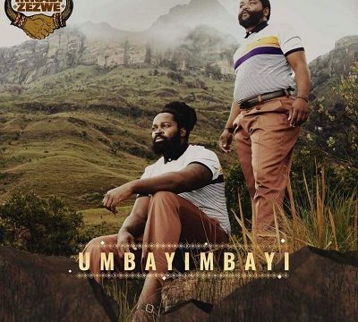 Inkabi Zezwe - Umbayimbayi Ft. Big Zulu & Sjava