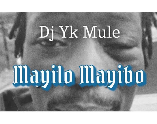 Dj Yk Mule – Mayilo Mayibo