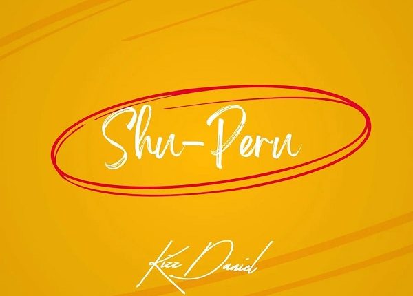 Kizz Daniel - Shu-Peru