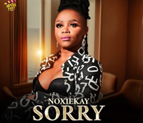 Noxiekay, Nkosazana Daughter & Master KG – I’m Sorry