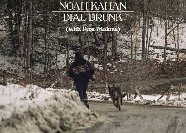 Noah Kahan – Dial Drunk ft Post Malone