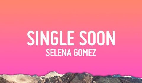 Selena Gomez – Single Soon