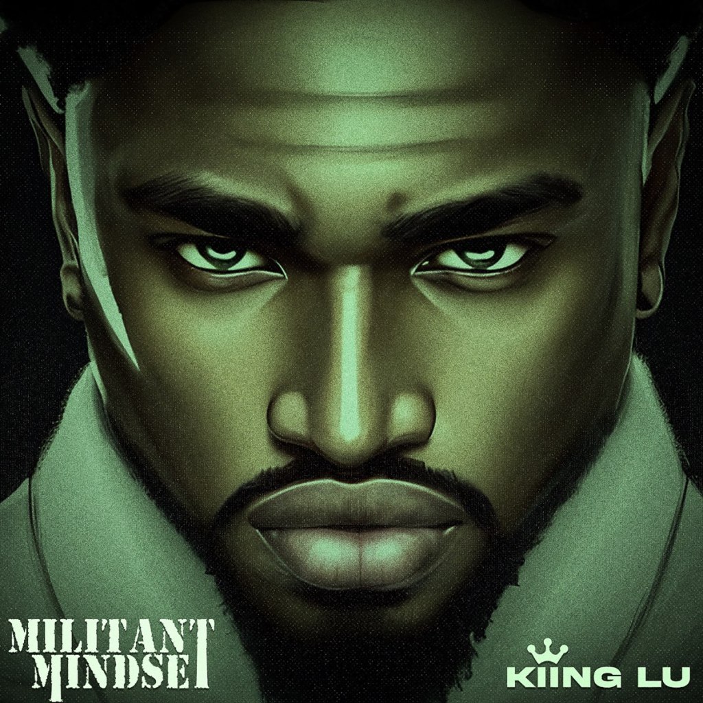 KIING LU – Militant Mindset (Album)
