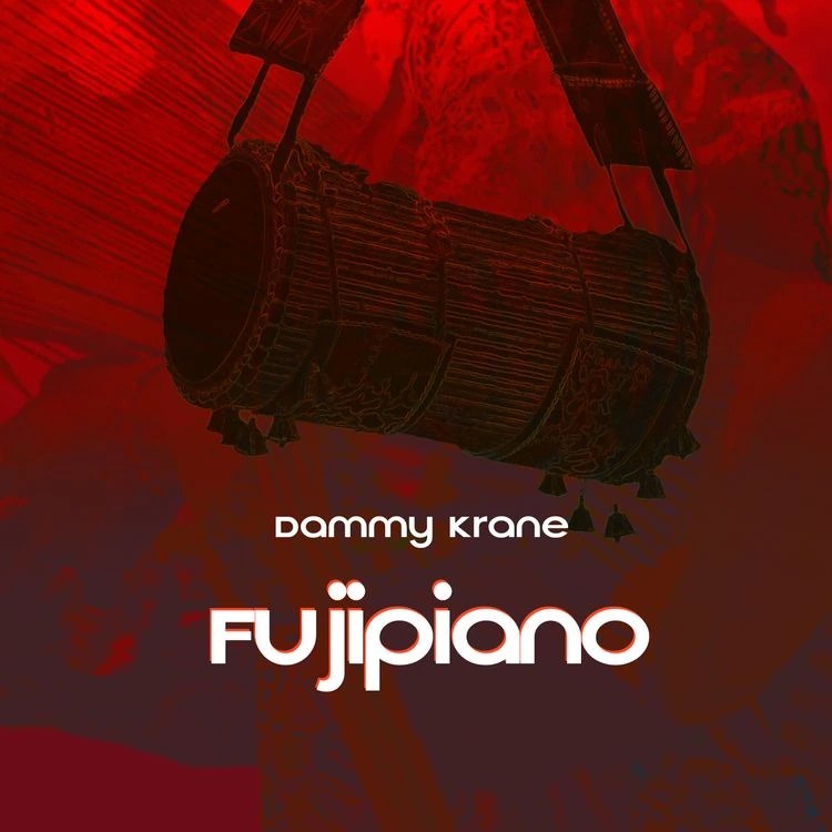 Dammy Krane – Fujipiano