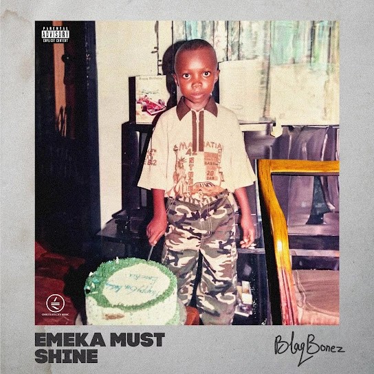 Blaqbonez – Emeka Must Shine EP