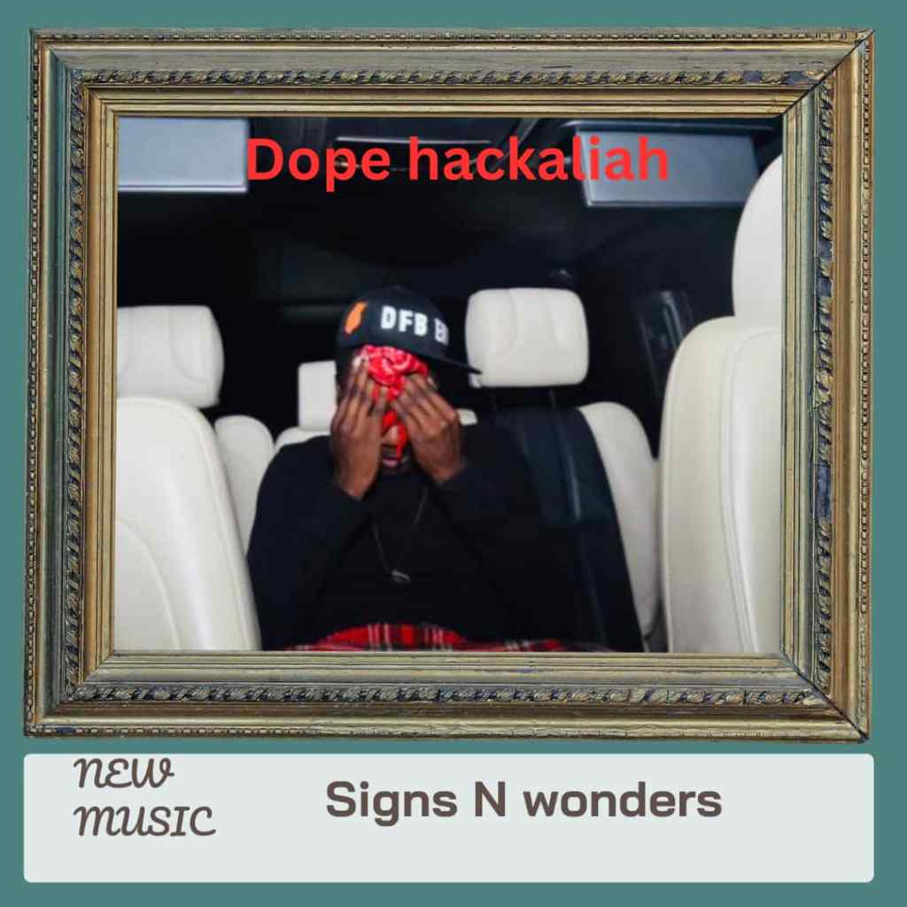 Dope Hacklaiah – Signs N Wonders